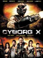 Киборг X / Cyborg X (2016)