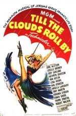 Пока плывут облака / Till The Clouds Roll By (1946)