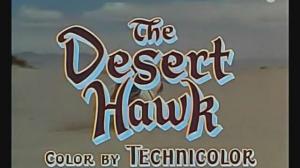 Кадры из фильма Ястреб Пустыни / The Desert Hawk (1950)