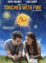 Прикосновение огнём / Touched with Fire (2015)
