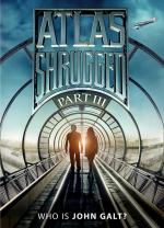 Атлант расправил плечи: Часть 3 / Atlas Shrugged: Part III (2014)