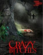 Сумасшедшие суки / Crazy Bitches (2014)