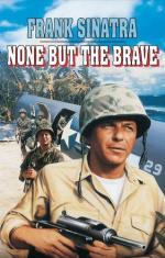 Только отважные / None But the Brave (1965)