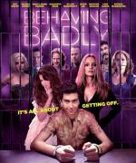 Плохое поведение / Behaving Badly (2014)