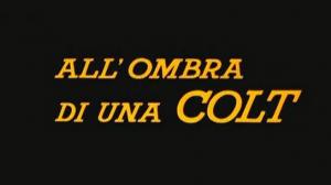 Кадры из фильма В тени Кольта / All'ombra di una colt (1965)