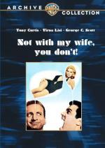 Только не с моей женой, не смей! / Not with My Wife, You Don't! (1966)