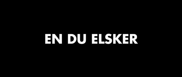 Кадр из фильма Кого ты любишь / En du elsker (2014)