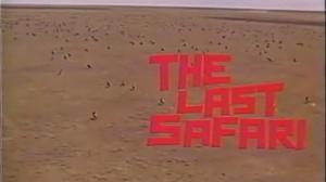 Кадры из фильма Последнее сафари / The Last Safari (1967)