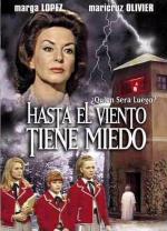 Даже ветер может бояться / Hasta el viento tiene miedo (1968)