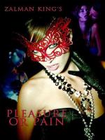 Наслаждение или боль / Pleasure or Pain (2013)