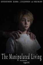 Жизнь, которой манипулируют / The Manipulated Living (2013)