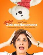 Я ненавижу день Святого Валентина / Odeio o Dia dos Namorados (2013)