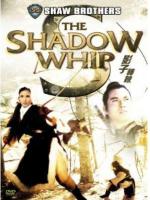 Теневой Кнут (Призрак с хлыстом) / Ying zi shen bian (Shadow Whip) (1971)