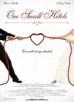 Помолвка понарошку / One Small Hitch (2013)
