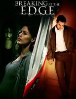На грани безумия / Breaking at the Edge (2013)