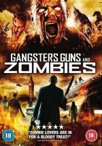 Братва, пушки и зомби / Gangsters, Guns & Zombies (2012)