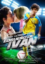 Мечта Ивана / El sueño de Iván (2011)