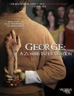 Джордж: Зомби-реабилитация / George: A Zombie Intervention (2011)