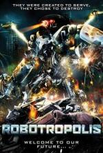 Восстание машин / Robotropolis (2011)