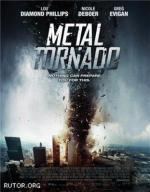Железный смерч / Metal Tornado (2011)