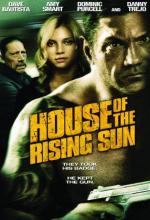 Дом восходящего солнца / House of the Rising Sun (2011)