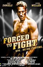 Боец поневоле / Forced to Fight (2011)