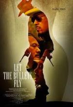 Пусть пули летят / Let the Bullets Fly (2010)