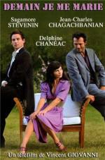 Завтра я выхожу замуж / Demain je me marie (2010)