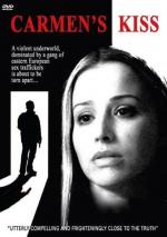Поцелуй Кармен / Carmen's Kiss (2010)