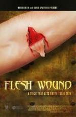 Уязвимая плоть / Flesh Wounds (2010)