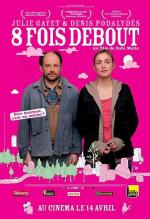Восемь раз поднялся / 8 fois debout (2009)