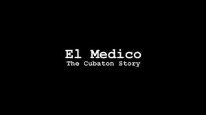 Кадры из фильма Кубатон / El Medico: The Cubaton Story (2011)