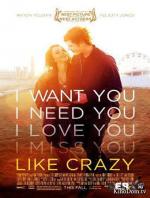 Как сумасшедший / Like Crazy (2011)