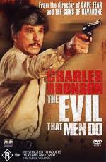 Зло, творимое людьми / The Evil That Men Do (1984)