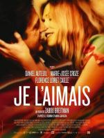 Я ее любил. Я его любила / Je l'aimais (2009)