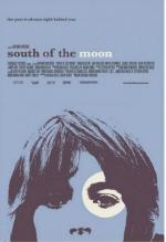К югу от луны / South of the Moon (2008)