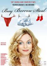 Купи, одолжи, укради (Мисс Зачатие) / Buy Borrow Steal (Miss Conception) (2008)
