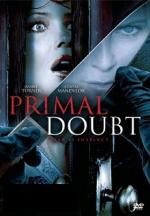 Тревожное чувство / Primal Doubt (2007)