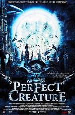 Идеальное создание / Perfect Creature (2007)