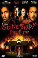 Дожить до рассвета / Somebody Help Me (2007)