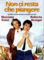Остается лишь плакать / Non ci resta che piangere (1985)