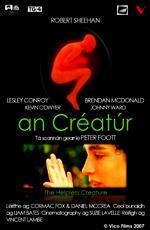 Беспомощное бесплотное существо / An Créatúr (2007)