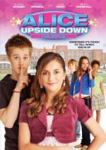 Алиса вверх тормашками / Alice Upside Down (2007)