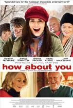 А что насчет тебя? / How About You (2007)