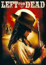 Брошенный умирать / Left for Dead (2007)