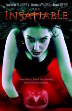 Ненасытная / The Insatiable (2007)