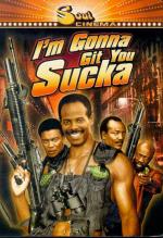 Я достану тебя ублюдок / I'm Gonna Git You Sucka (1988)