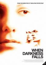 Когда сгустится тьма / When Darkness Falls (2006)