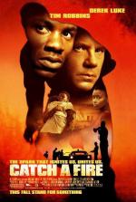 Игра с огнем / Catch a Fire (2006)