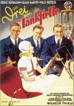 Трое с бензоколонки / Die Drei von der Tankstelle (1930)
